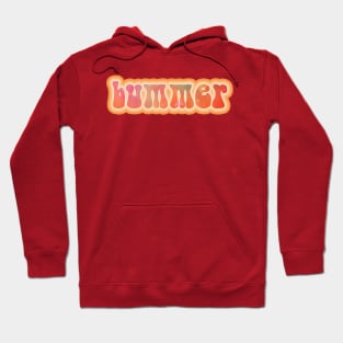 BUMMER. Retro 60s 70s aesthetic slang Hoodie